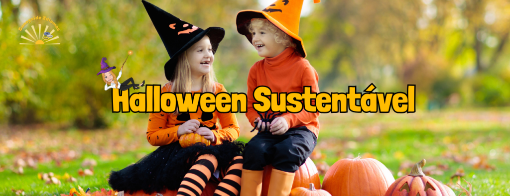 Halloween Sustentável: Um Guia Completo para um Dia das Bruxas Ecologicamente Correto