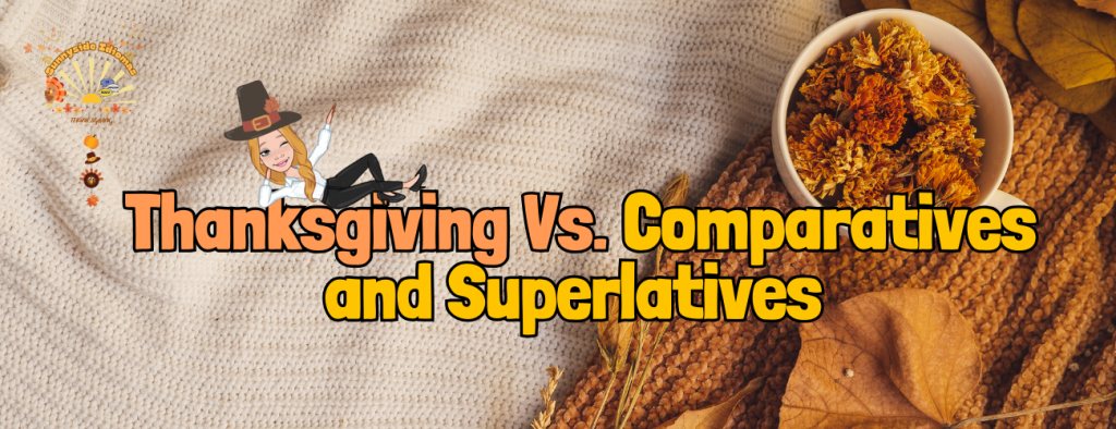 Delícias de Thanksgiving: Um Banquete de Comparativos e Superlativos em Inglês