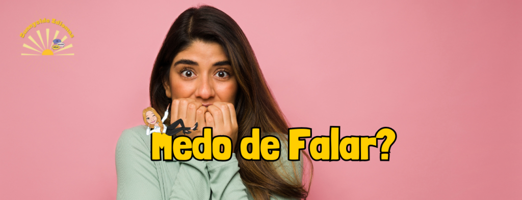 Guia Completo para Perder o Medo de Falar Inglês e Deslanchar na Fluência