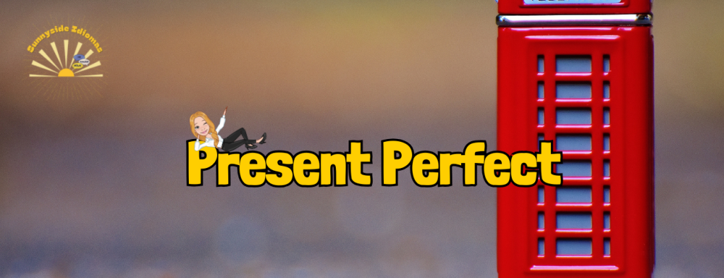 Dominando o Present Perfect: Guia Definitivo com Exercícios