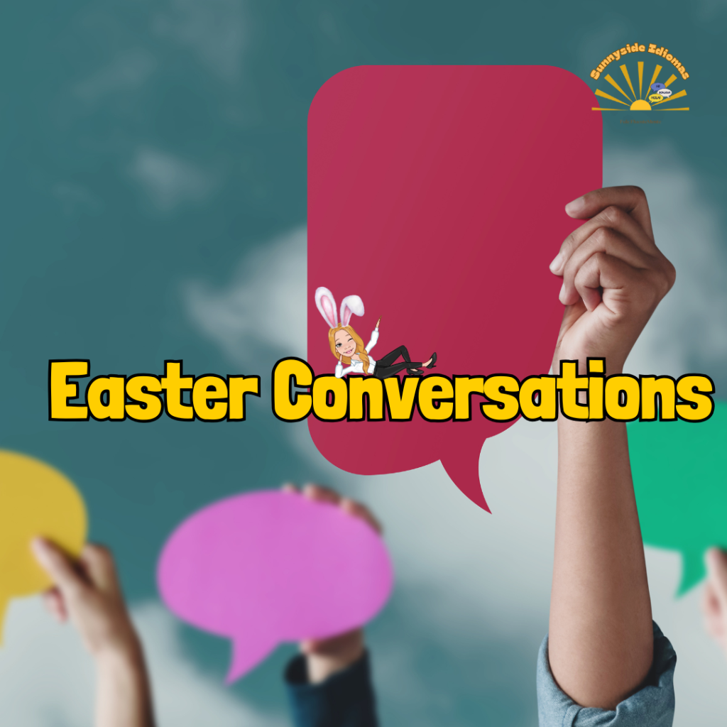 Easter Conversations
