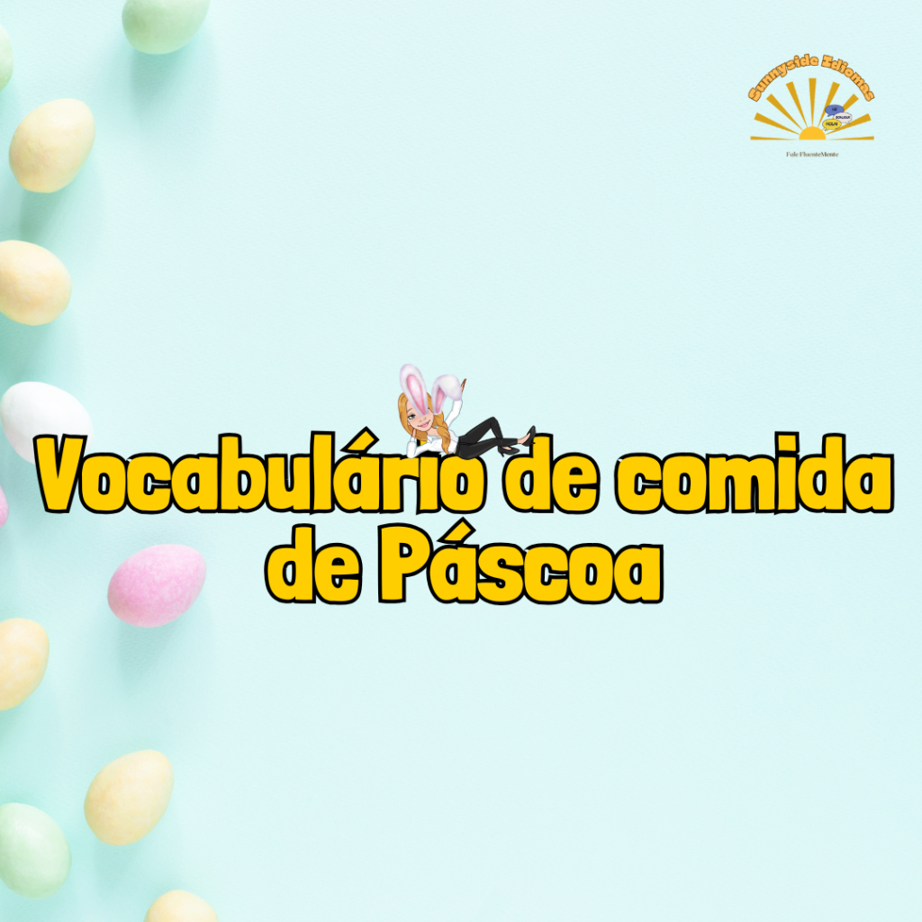 Vocabulário de comida de Páscoa em inglês