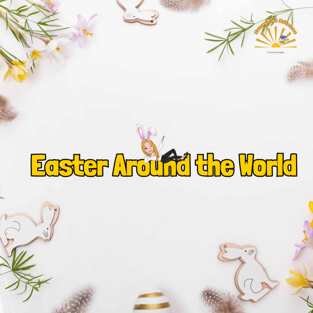 Easter Around the World: Tradições culturais em inglês
