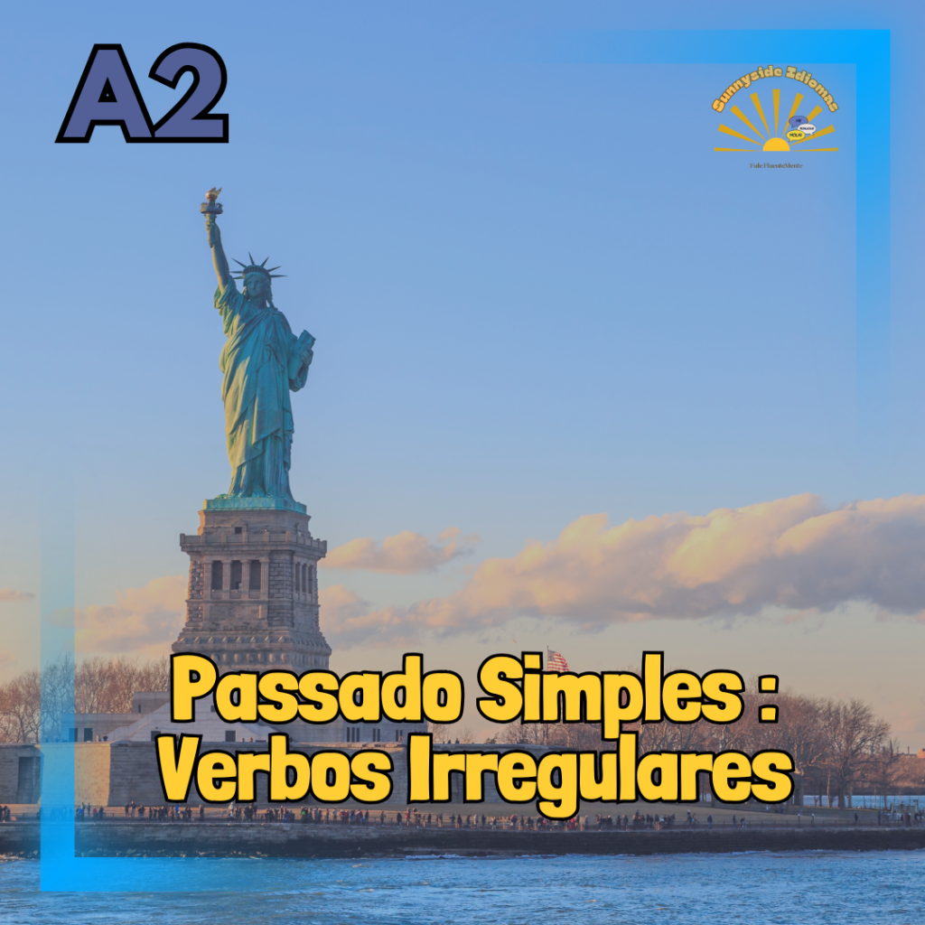 Passado Simples Verbos Irregulares 