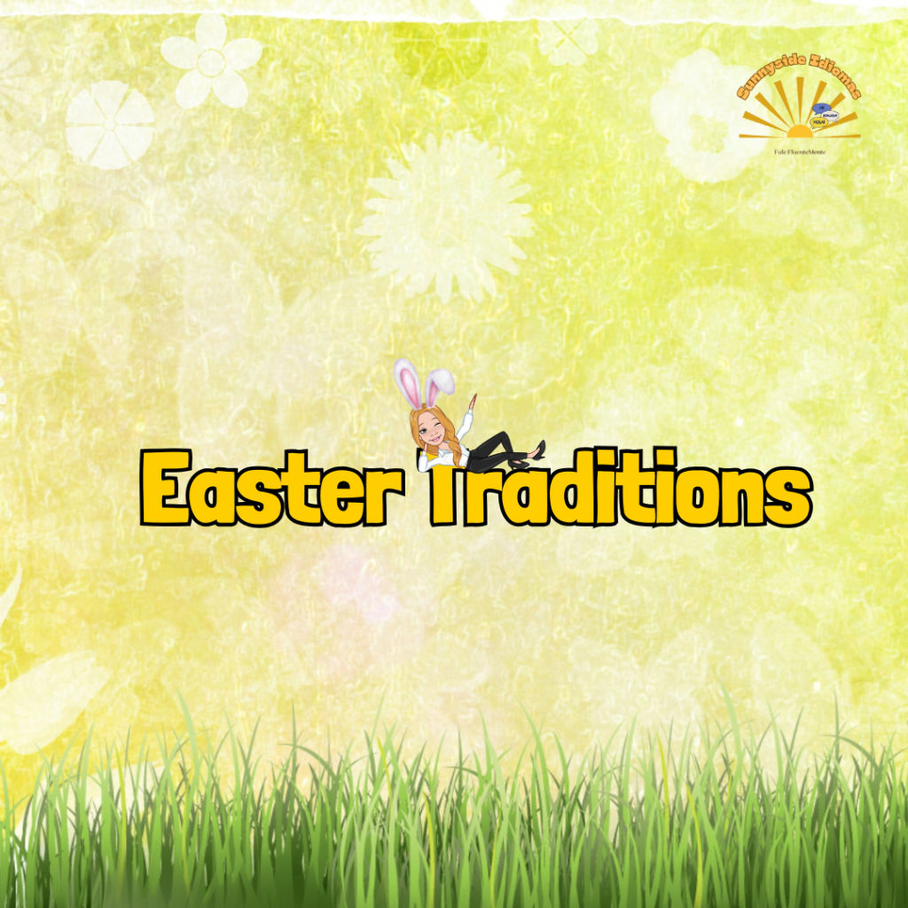 Easter Traditions: Falando sobre hábitos com o presente simples