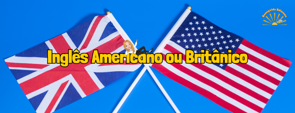 Diferença entre o Inglês Britânico e o Americano