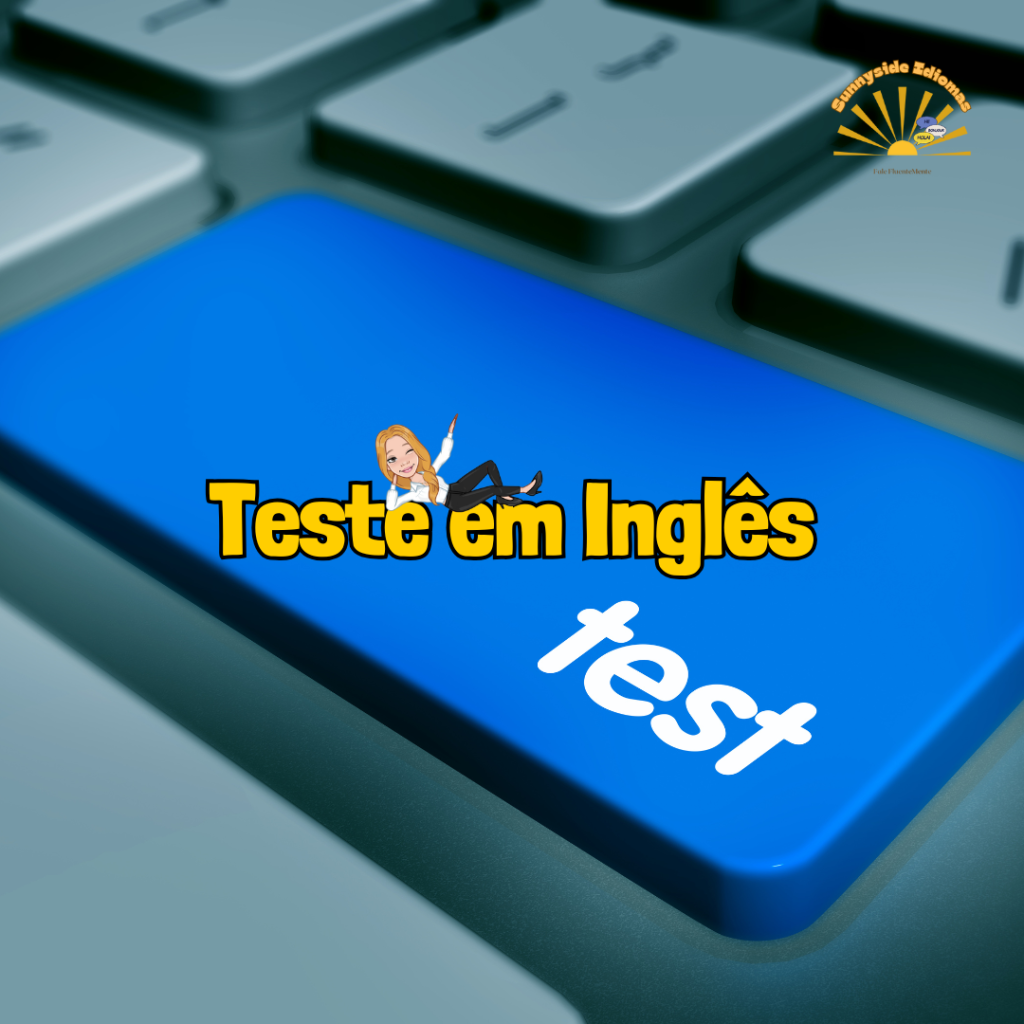 Como Fazer um Teste de Inglês Online: O Guia Completo para o Teste da Sunnyside Idiomas